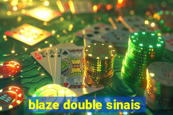 blaze double sinais